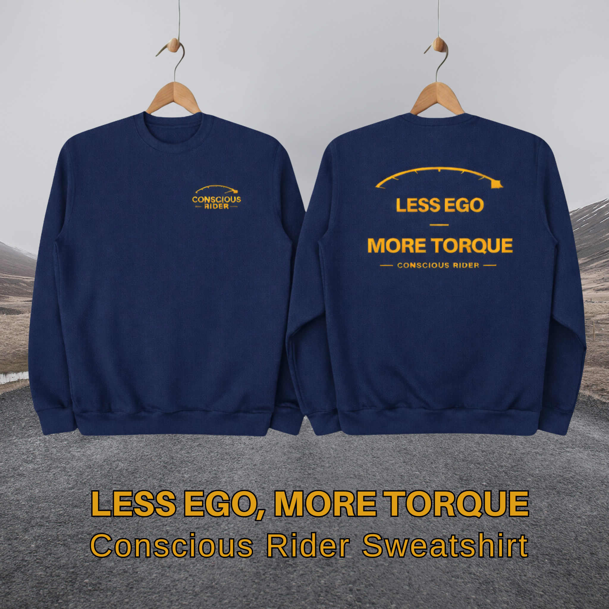 “Black motorcycle crewneck sweatshirt with Conscious Rider front logo and ‘Less Ego More Torque’ graphic on the back, worn by a man on a mountain road.”
